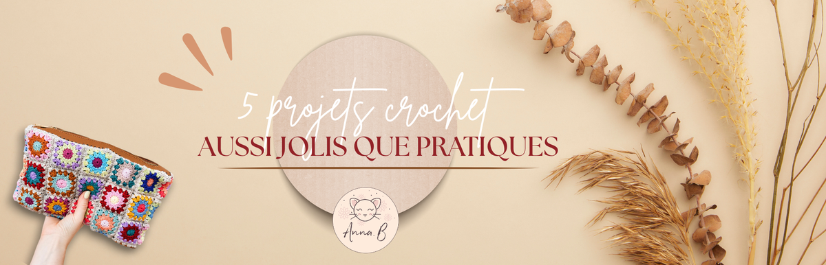 5 projets crochet aussi jolis que pratiques